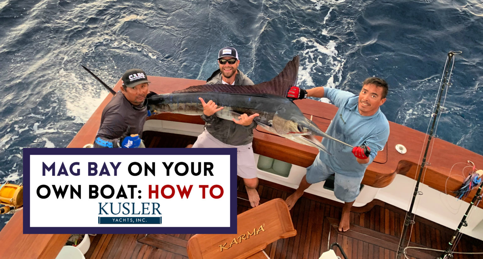Kusler Yachts Guide to Fishing Mag Bay on Your Own Boat.
